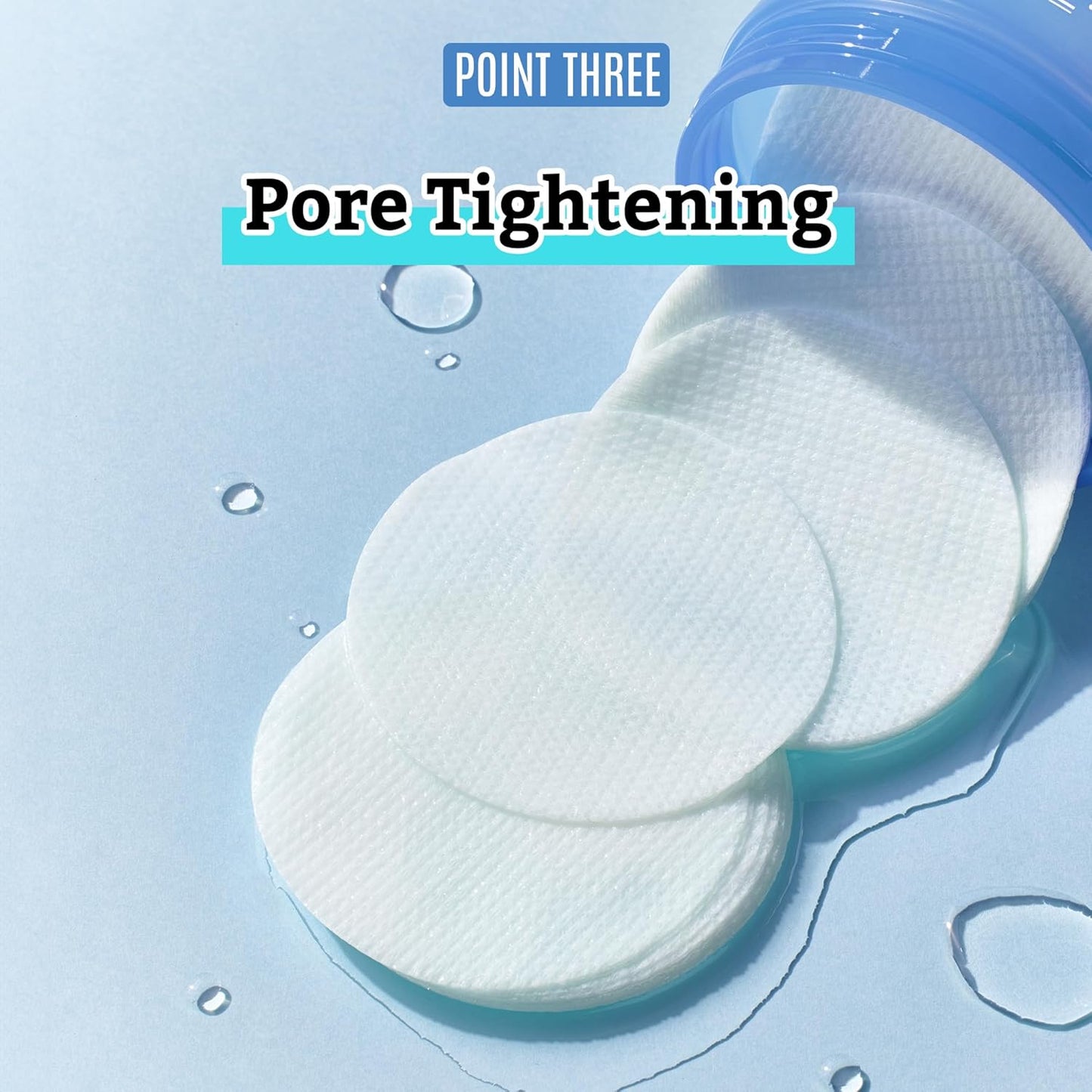 Close-up of toner pads with water droplets showing texture and pore-tightening benefit of Pore Collagen Clear Pads
